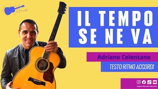 Video thumbnail of "Il tempo Se Ne Va - Adriano Celentano - Chitarra"