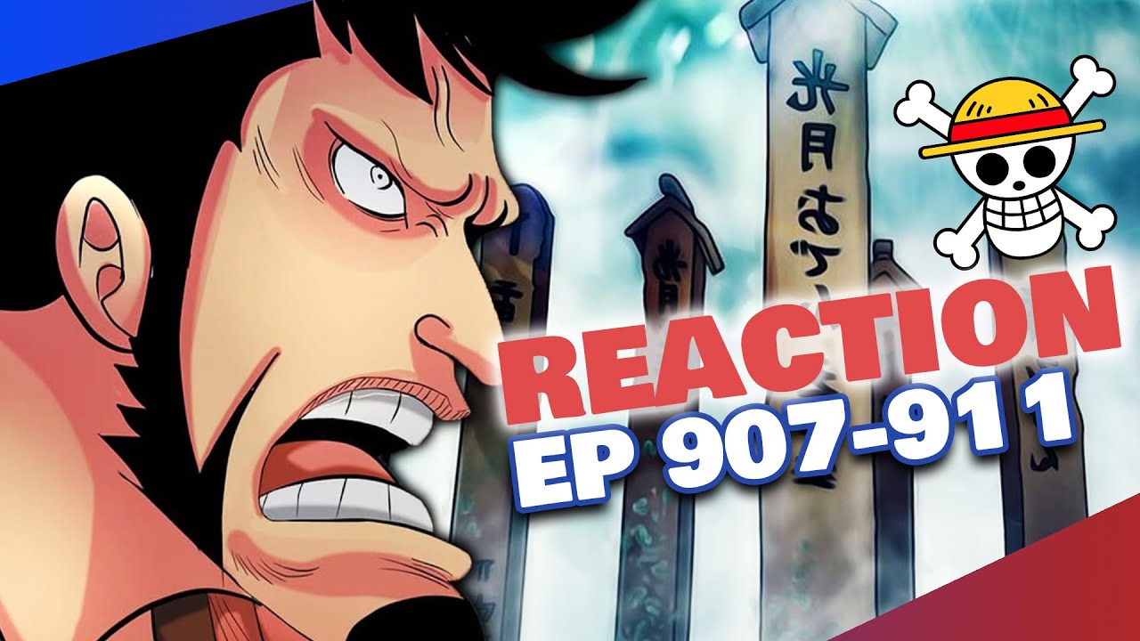 Quand Le Passe Et Le Futur Ne Font Qu Un One Piece Episodes 907 911 Reaction Youtube