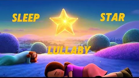 Sleep Star Lullaby ⭐️ | Song For Kids🤍