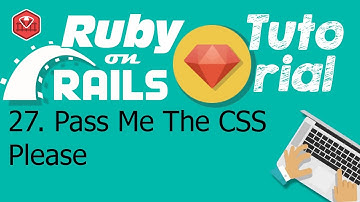 27. Ruby on rails tutorial (front-end css): Pass Me The CSS Please