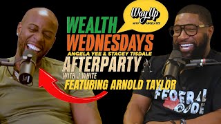 Arnold Taylor on Wealth Wednesdays After Party with J White