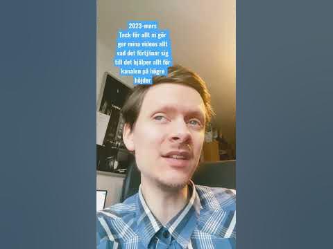 2023-mars Tack för allt ni gör ger mina videos allt vad det förtjänar