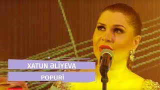 Xatun Əliyeva  - Popuri (Official Audio)