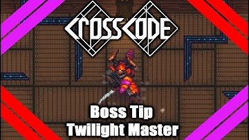 Crosscode Boss tip "Twilight Master"