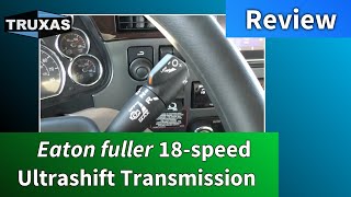 Eaton fuller 18-speed UltraShift Transmission - Review