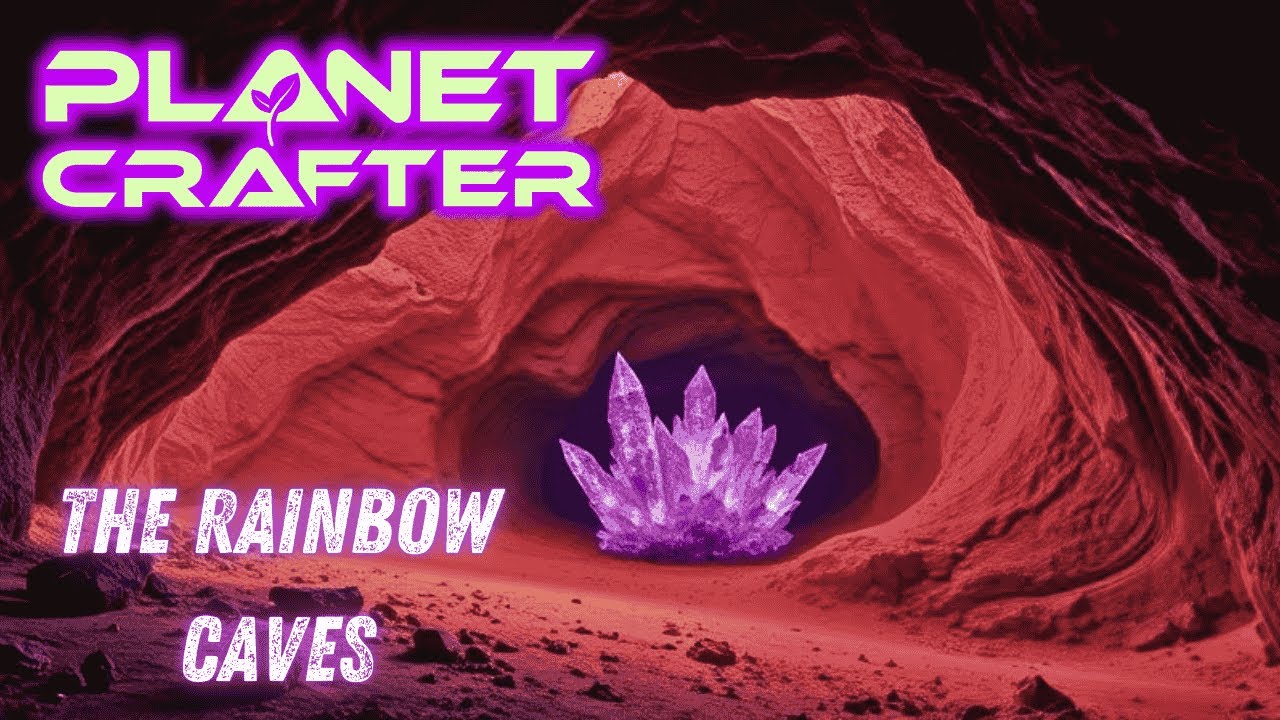 the-rainbow-caves-planet-crafter-gameplay-ep07-2025-youtube
