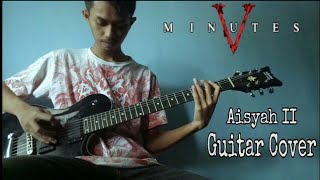 Five Minutes - Aisyah II (guitar cover)  live version