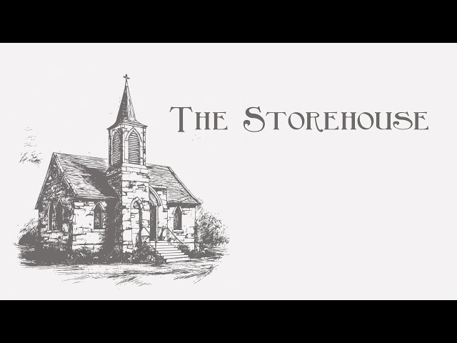 The Storehouse Part 3