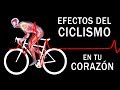 CÓMO AFECTA EL CICLISMO A TU CORAZON 🚲 SALUD CICLISTA