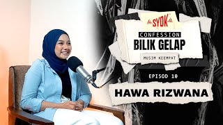 'Bukan Sekadar Senyuman' Hawa Rizwana | Confession Bilik Gelap S4EP10