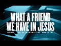 What A Friend We Have In Jesus | 1 Hour Hymn Instrumental | Prayer Music