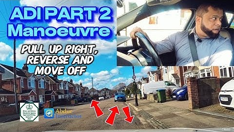ADI Part 2 Test Manoeuvre - Pull Up On The Right, Reverse 2 Cars Length And Move Off!