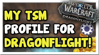 Speed up your Goldmaking w/ TSM! Free TSM Profile for 10.0.7! | Dragonflight | WoW Gold Making Guide screenshot 1