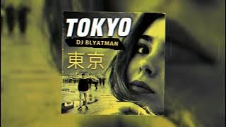 DJ Blyatman - Tokyo (Official Audio)