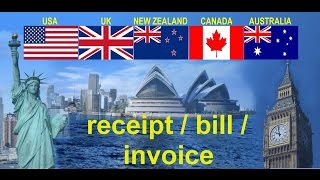 Счет, чек, квитанция - разница receipt / bill / invoice?