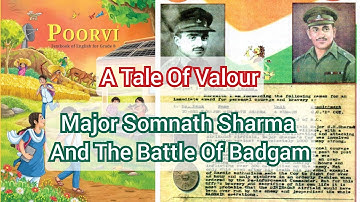 A Tale Of Valour | Major Somnath Sharma And The Battle Of Badgam | class 8 Poorvi English Ncert New
