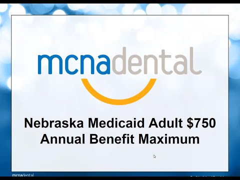 Provider Training: Nebraska Medicaid Adult $750 Annual Benefit Maximum