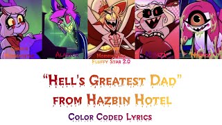 Hell's Greatest Dad - Color Coded Lyrics - Hazbin Hotel