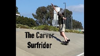 The Carver Surfrider Surfskate Review