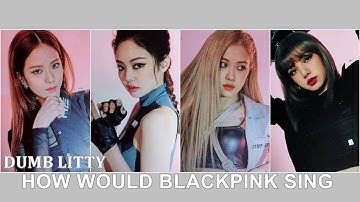 HOW WOULD BLACKPINK SING DUMB LITTY - KARD (LINE DISTRIBUTION) Color Coded Lyrics Han/Rom