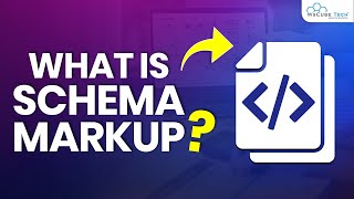 What is Schema Markup & Why It