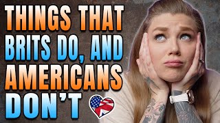 THINGS BRITS DO AND AMERICANS DON'T | THINGS BRITISH PEOPLE DO THAT AMERICANS DON'T | AMANDA RAE