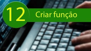 TUTORIAL DE PYTHON 12 - COMO CRIAR UMA FUNÇÃO