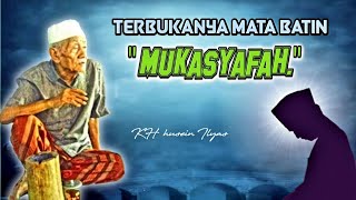 terbukanya mata batin- kh husein Ilyas #serdadulangit #mbahhuseinilyas