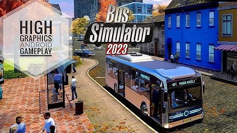 Bus Simulator 2023 Android gameplay High Graphics