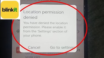 Blinkit App Fix Location permission denied Problem Solve