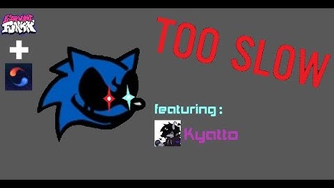 [ADOFAI Custom] Too Slow be like (ft. @Kyatto) (FNF + ADOFAI | Sonic.EXE)