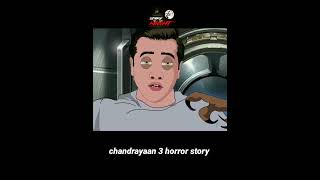 Chandrayaan 3 Horror Story in Hindi@isroofficial5866#chandrayaan3  #shorts