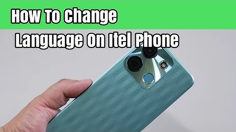 How To Change Language On Itel Phone