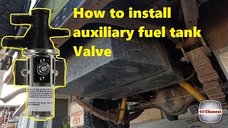 S2EP91 - How to install a auxiliary fuel tank 3 way valve - 12 volt actuated