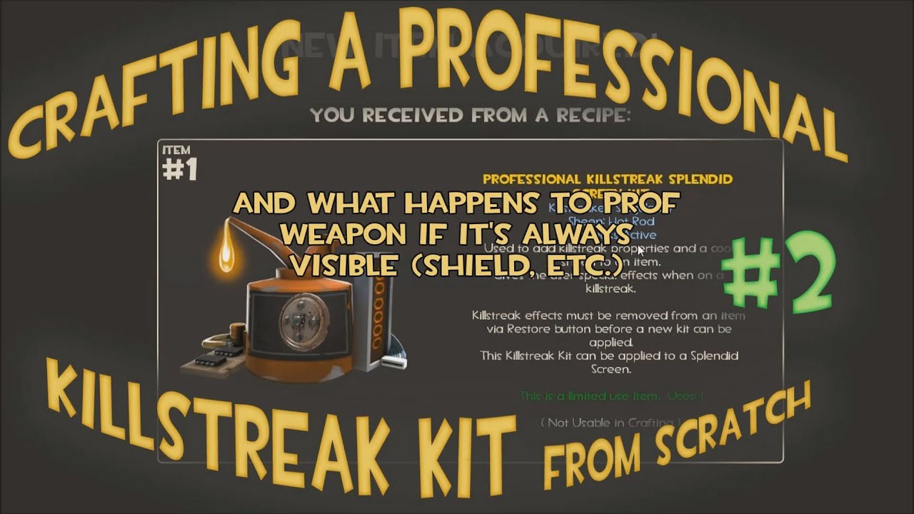 Crafting A Professional Killstreak Kit From Scratch Crafting A Professional Killstreak Kit From Scratch