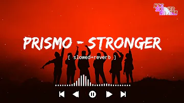 Prismo - Stronger[ slowed+reverb ] || NCS Music || NCS slowed+reverb