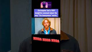 Christopher on “The Anonymous” Became Captain Obvious