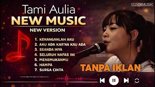Tami Aulia Cover  Album   New Version By Ardc Musik