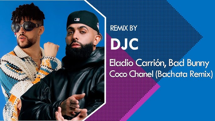 Eladio Carrión ft. Bad Bunny - Coco Chanel (Bachata Remix DJC) 