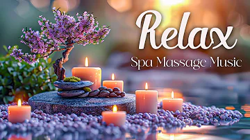 Beautiful Relaxing Music - Soothing Ambient Spa Massage Music for Deep Relaxation & Meditation