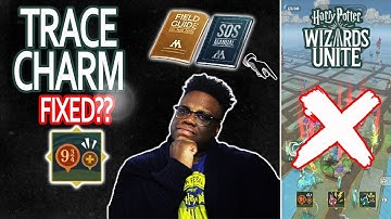 (NEW) TRACE CHARM FIXED?? || SOS Training || Harry Potter Wizards Unite || XpectoGO
