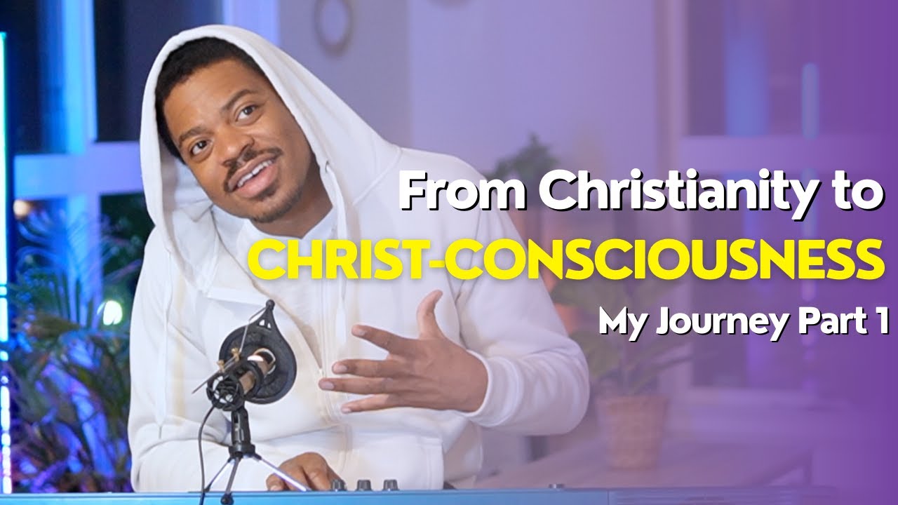 From Christianity to Christ Consciousness | My Journey | Part 1 - YouTube