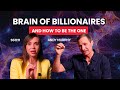 Brain Blueprints of Billionaires: Mind Game of Top 0.1% and How to be the one?