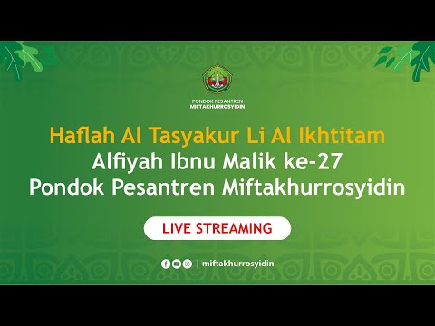 LIVE | Musabaqoh Muhafadzoh Nadzom kelas Dalam Rangka Haflah Al Tasyakur Li Al Ikhtitam 27