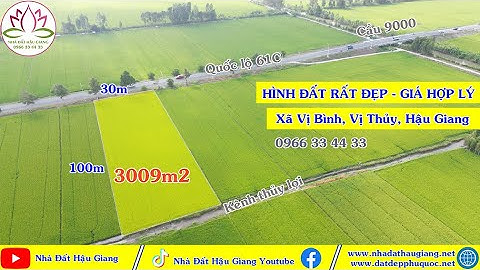 HẬU GIANG -3009m2 HÌNH THỂ ĐẤT ĐẸP MẶT TIỀN QUỐC LỘ 61C ĐOẠN 9000 - 0966334433