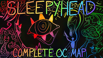 Sleepyhead | Complete OC MAP