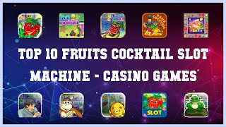 Top 10 Fruits Cocktail Slot Machine Android Games screenshot 2