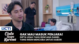 UDAH KEBACA! Dipta Tahu Daniel Coba Untuk Mengulur Waktu | CINTA TANPA KARENA | EPS 438-439 (4/4)