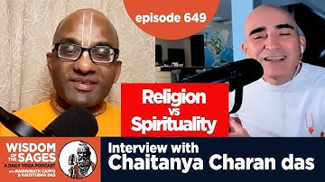 649: Religion vs Spirituality - An Interview with Chaitanya Charan Das