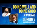 LIVE MEDITATION | Doing Well and Doing Good | Ajay Piramal in conversation with Gurudev